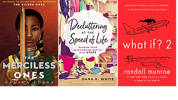 The Merciless Ones, Decluttering at the Speed of Life, What If? 2 books displayed together